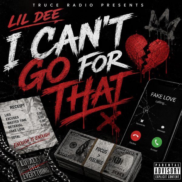 LIL Dee - 🚫 I CAN'T GO FOR THAT